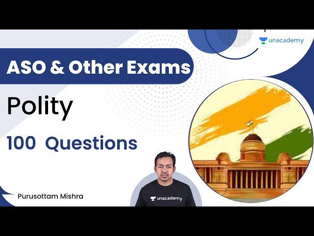 100 Polity Questions For ASO | Purusottam Mishra | Unacademy Live OPSC