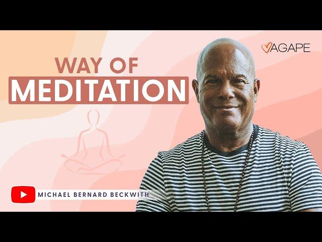 The Way of Meditation with Michael B. Beckwith 4.28.24
