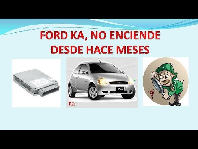 FORD KA, NO ENCIENDE