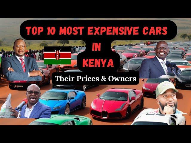 Top 10 Most Expensive Cars in Kenya 2024 (With Car Prices and Owners)