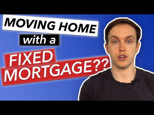 Moving House UK | Can I Move When Fixed in with Current Lender