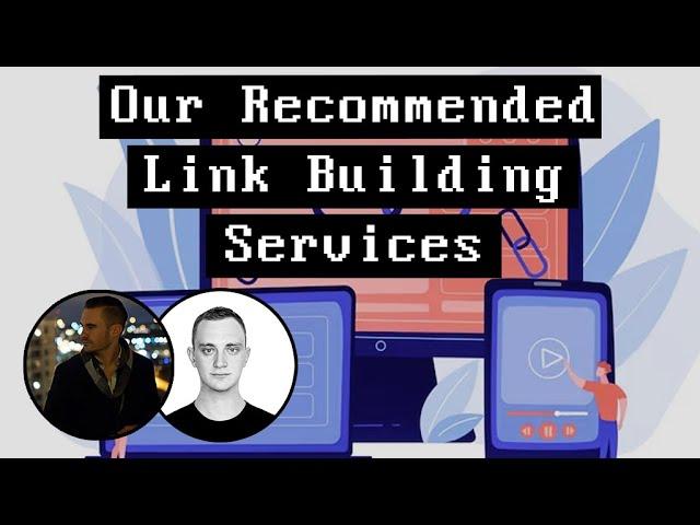 Our Recommended Link Building Services