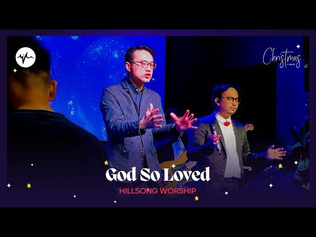 Hillsong Worship - God So Loved (Live Worship) | #ChristmasAtSIBLife