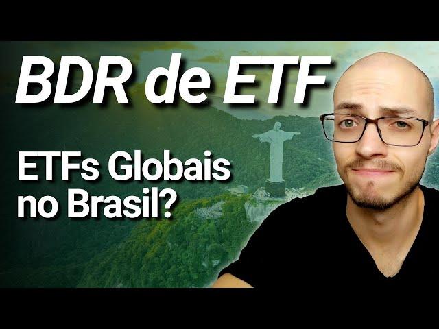 BDR de ETF vale a pena? Como investir em ETFs globais no Brasil?