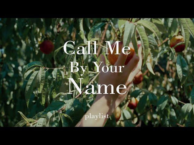 Call Me By Your Name Music Playlist | Inspired | Italy | 1 Hour