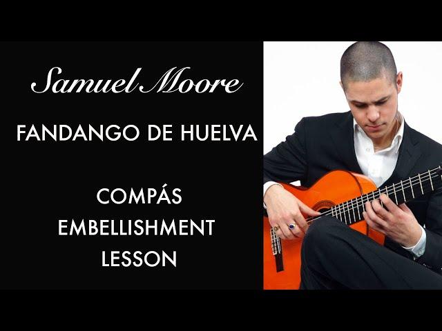 FANDANGO DE HUELVA LESSON - Developing Your Compás - Study With Samuel - Season 3 - Episode 2