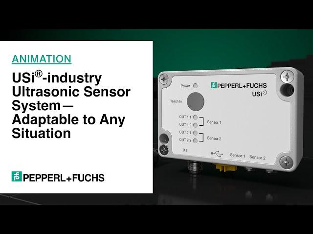 USi®-industry Ultrasonic Sensor System—Adaptable to Any Situation