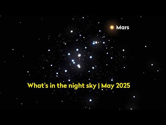 What's in the night sky tonight? May 2025