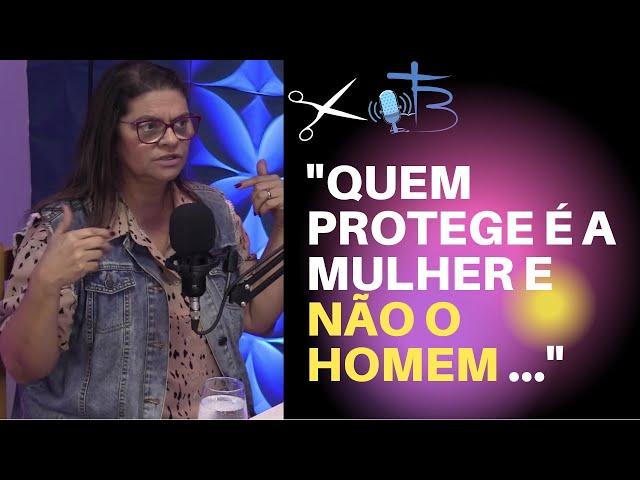 QUEM PROTEGE É A MULHER E NÃO O HOMEM | LÉA MENDONÇA | CORTES FALANDO DE BÍBLIA