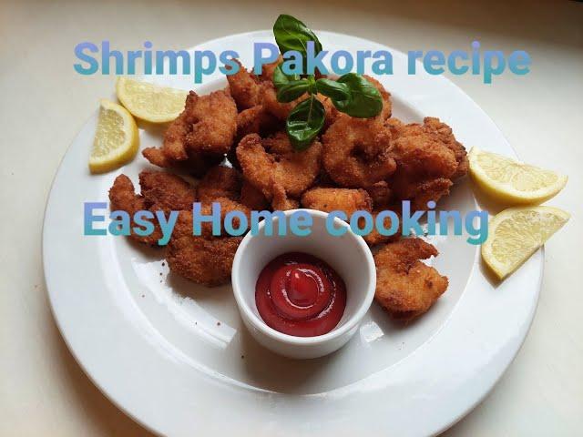 Shrimps Pakora recipe; Easy Home cooking n fun; Tibetan/ Austrian blog..