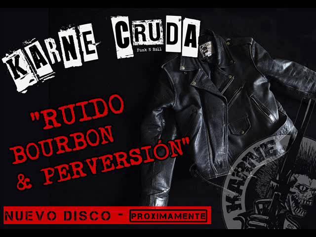 KARNE CRUDA ,  Teaser  "Ruido, Bourbon & Perversión"