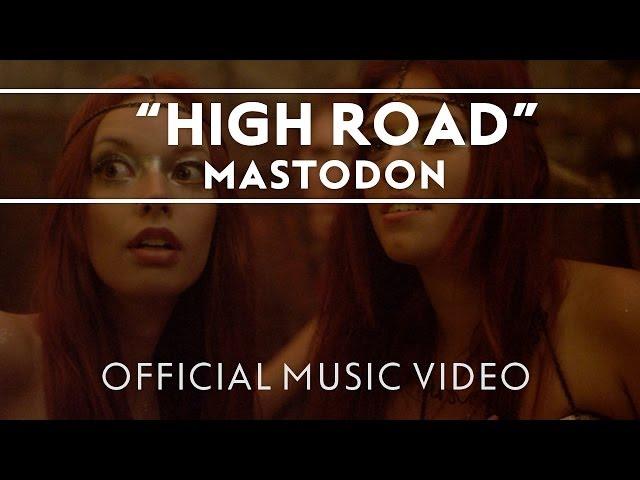 Mastodon - High Road [Official Music Video]