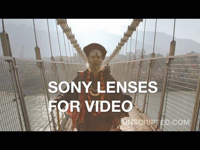 Sony Lenses for Video: Choose the Right Lens for Your Shot