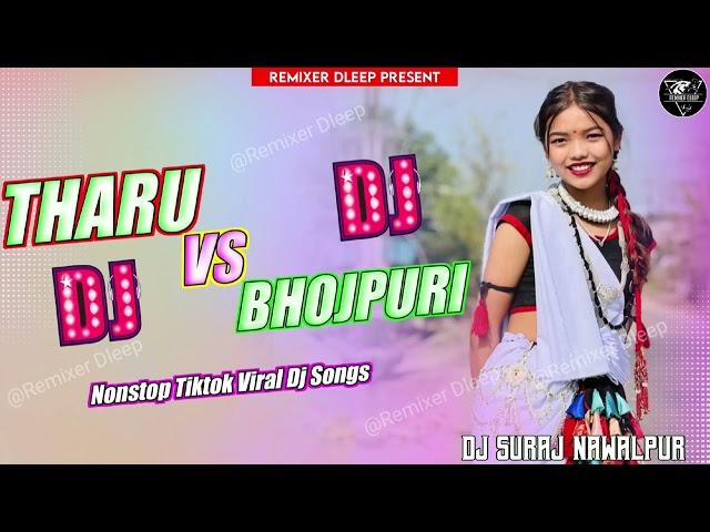 Nonstop Tharu VS Bhojpuri DJ SongS  Tiktok Viral Dj Song  Fully Hard Toing Mix  Tharu Dj SongS