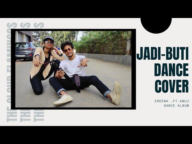 'Jadi-Buti' Marijuana Dance cover by Ereena Ft. Anuj