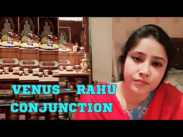 VENUS - RAHU CONJUNCTION  IN ASTROLOGY | How will your life partner be ??  | By Dr Anindita Das