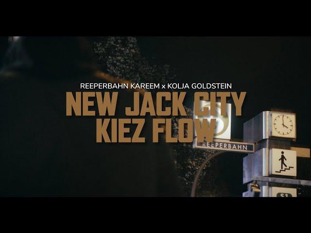 REEPERBAHN KAREEM x KOLJA GOLDSTEIN - NEW JACK CITY KIEZ FLOW (Official Video)