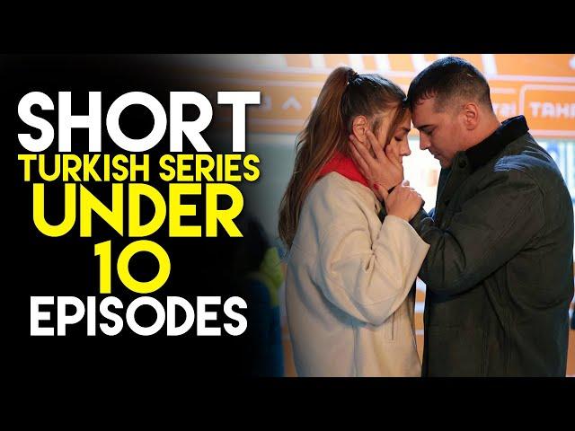 Top 10 Short Turkish Drama Series of 2024 Under 10 Episodes