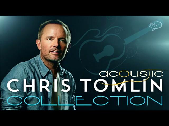 ACOUSTIC Worship Songs Collection   Chris Tomlin