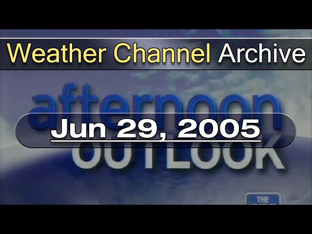 The Weather Channel - June 29, 2005