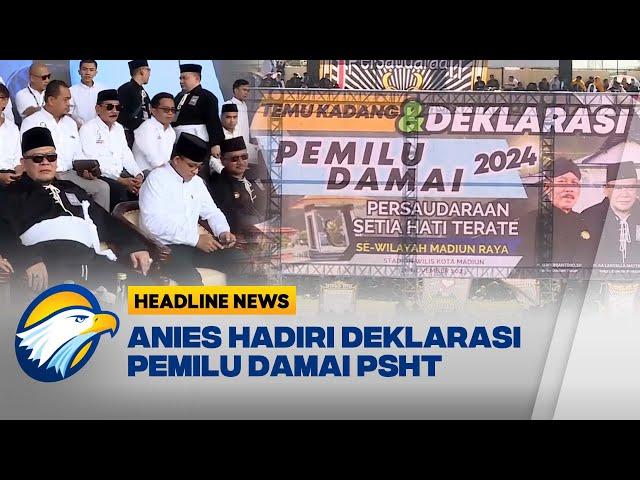 Anies Hadiri Deklarasi Pemilu Damai PSHT di Madiun