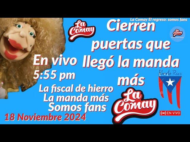 La Comay El regreso: somos fans #lacomay #comay #regreso #fans #lacomayenvivo #teleonce