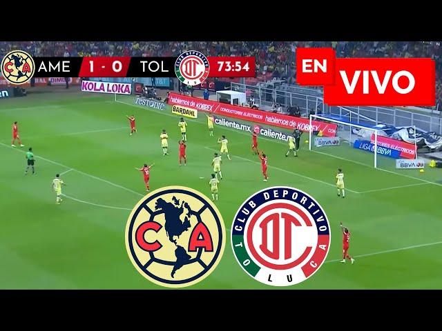  AMERICA VS TOLUCA EN VIVO Y EN DIRECTO / LIGA MX APERTURA 2024