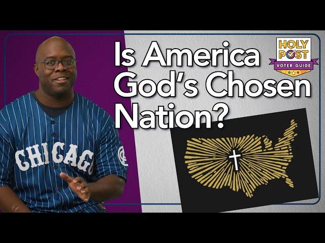 Is America God's Chosen Nation?