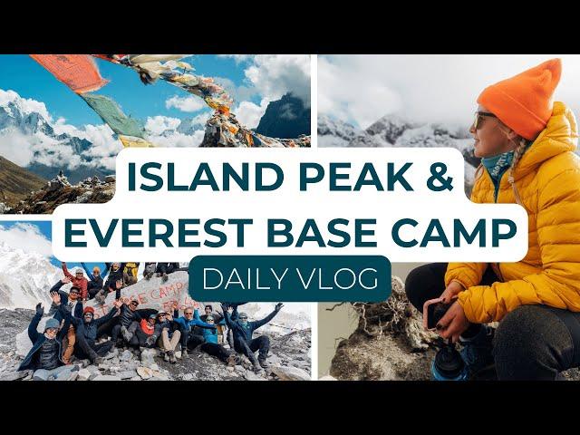 Island Peak and Everest Base Camp | Daily Vlog