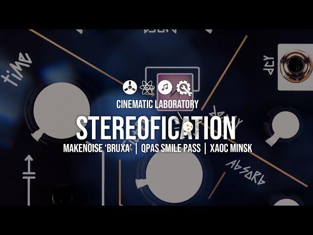 Stereofication | feat. Makenoise 'Bruxa', QPAS SmilePass and XAOC Minsk