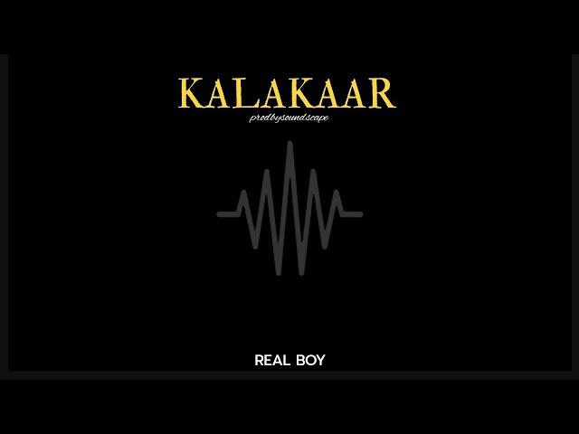 Kalakar - Real Boy - prodbysoundscape - Hip Hop song