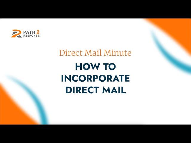 How and Why should you Incorporate Direct Mail? Paula Jeske from Path2Response explains.