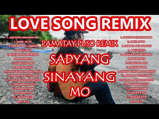 Best of Nyt Lumenda & PML Group Tagalog Love Song Remix Compilation - Sadyang Sinayang Mo