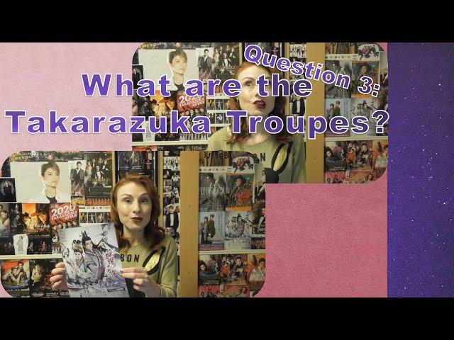 Question 3: What are the Takarazuka (宝塚) Troupes (組)? (Eng.)