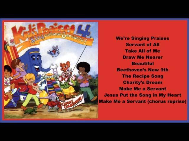 Kids Praise! 4 Singsational Servant!  (Full Album)