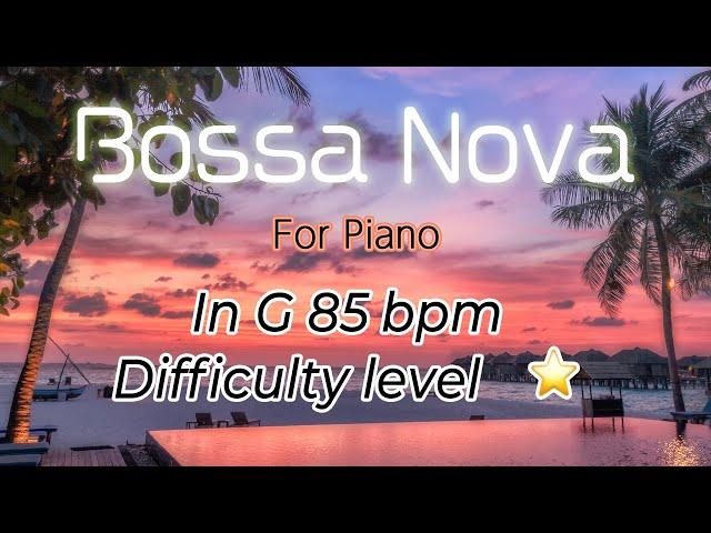 Bossa Nova Jam For【Piano】G Major 85bpm No Piano BackingTrack