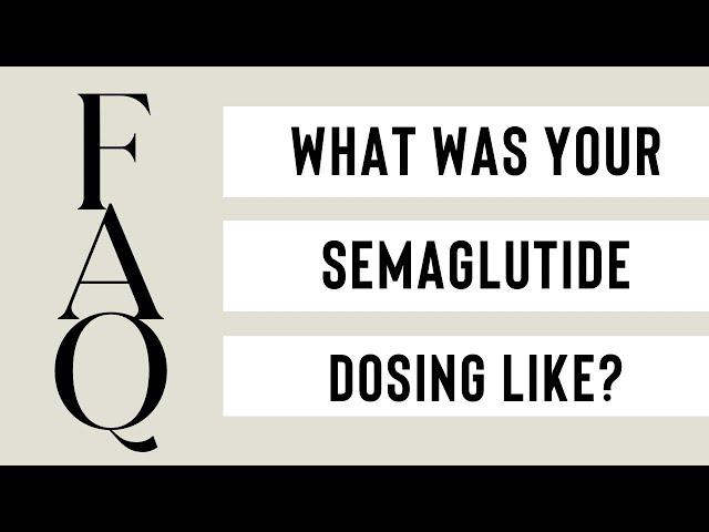 Semaglutide FAQ from someone who lost 55 pounds on it!