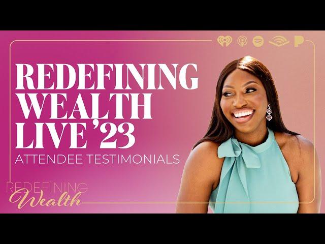 Redefining Wealth Live '23 Attendee Testimonials