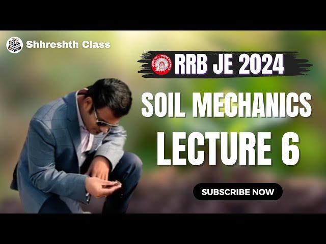  Soil Mechanics lec 6| Live Class for RRB JE 2024 | #rrbje #rrbjecivil #soil #soilmechanics