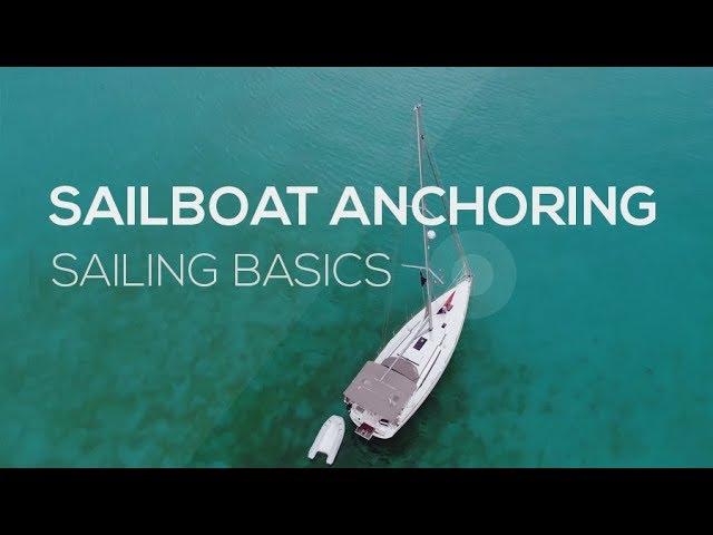 How To Sail: Anchoring How To - Sailing Basics Video Series