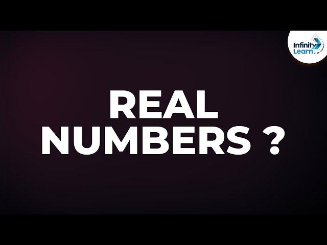 What are Real Numbers? | Don't Memorise