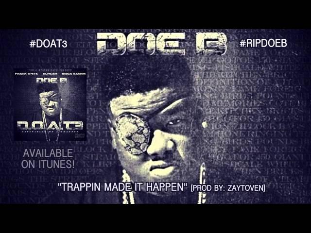 Doe B "Trappin Made It Happen" [Official Audio]