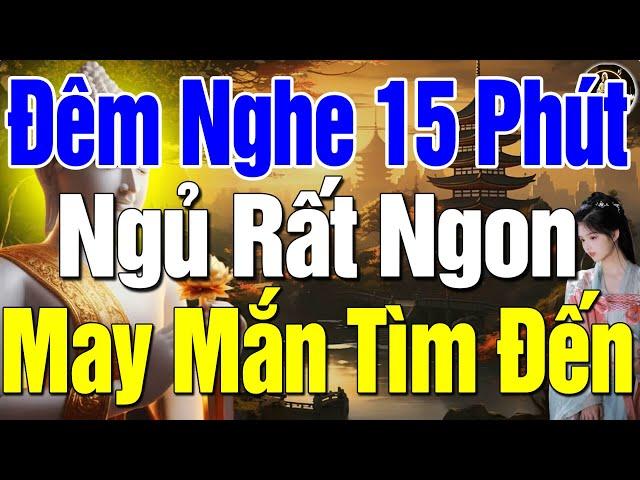 Mỗi ĐÊm Nghe Phật Dạy Buông Bỏ Để Nhẹ Lòng Ngủ Ngon Tiêu Tan Phiền Muộn Khổ Đau Tan Biến  #Mới