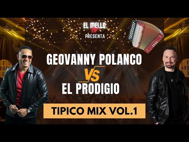 GEOVANNY POLANCO VS EL PRODIGIO TIPICO MIX VOL.1 - DJ MELLO