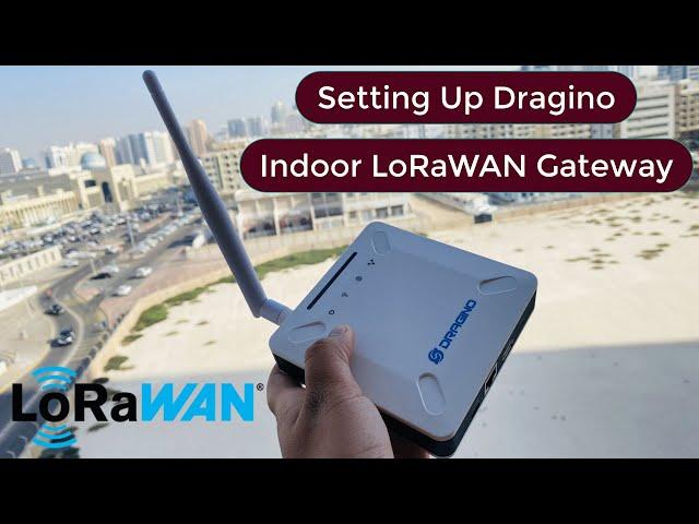 LoRaWAN Gateway Tutorial | Setup Dragino LPS8 LoRaWAN Gateway & Register on The Things Network (TTN)