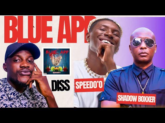 Speedo’o - Blue App (official Audio) Shadow Boxxer Diss. ( Reaction)Beef