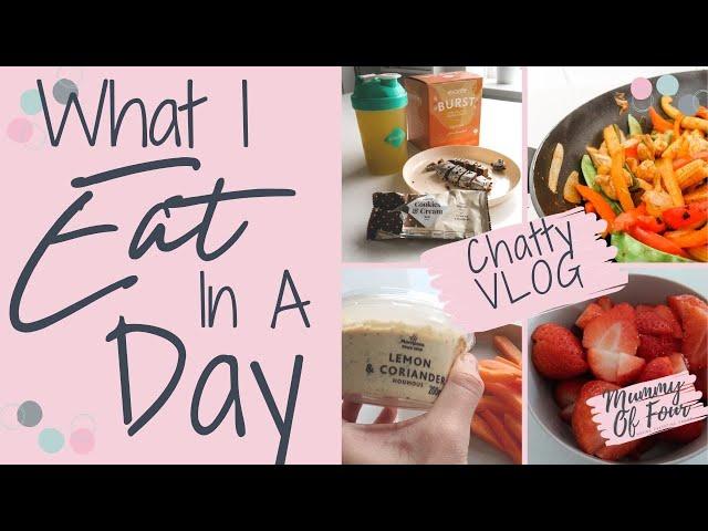 WHAT I EAT IN A DAY UK | REALISTIC WHAT I ATE | FAMILY MEAL IDEAS & PLAN | MUMMY OF FOUR CHATTY VLOG