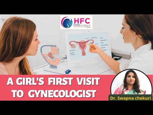 At What Age Should A Girl Visit a Gynecologist? ||  Dr. Swapna Chekuri || HFC