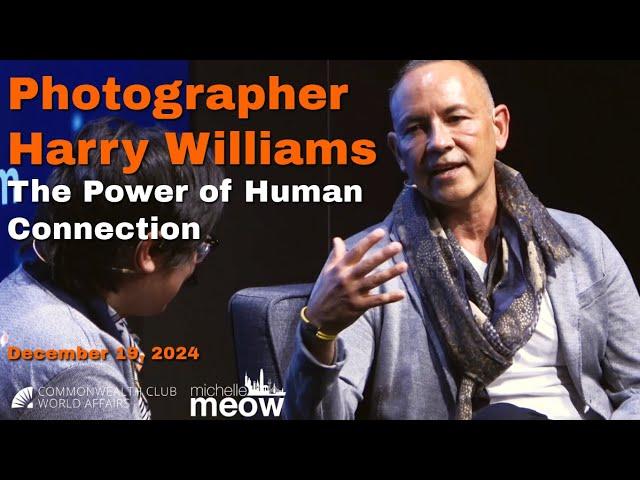 The Power of Human Connection | Photographer Harry Williams