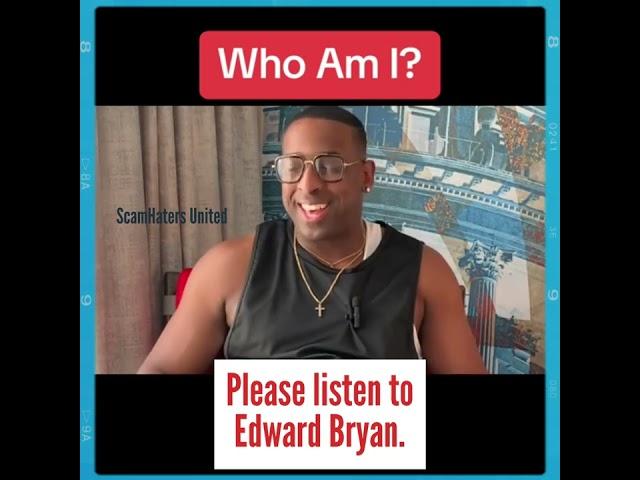 Edward Bryan .. Please listen